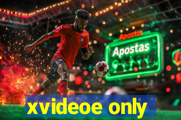 xvideoe only