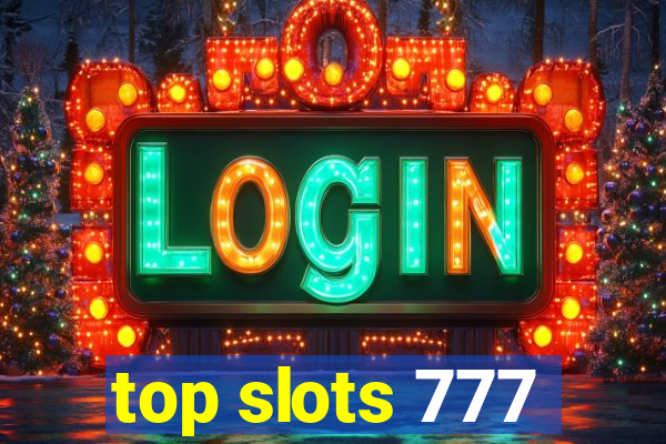 top slots 777