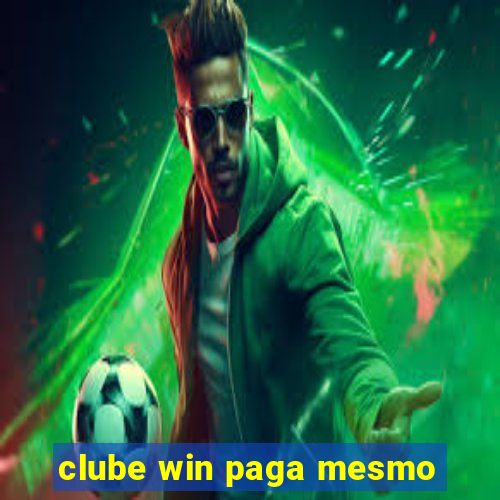 clube win paga mesmo