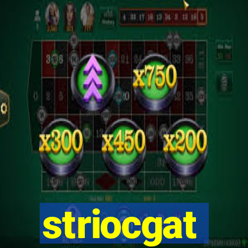 striocgat