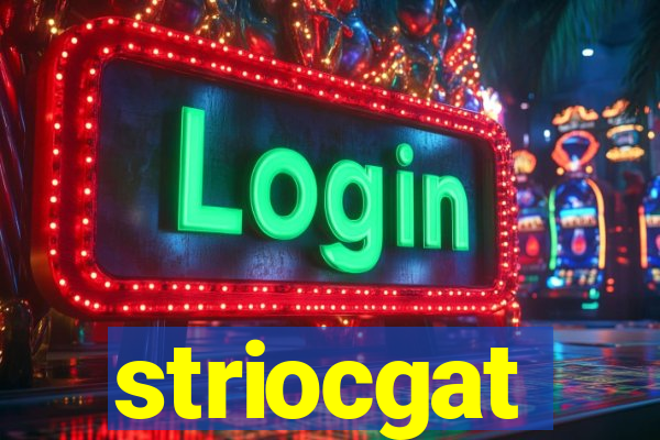 striocgat