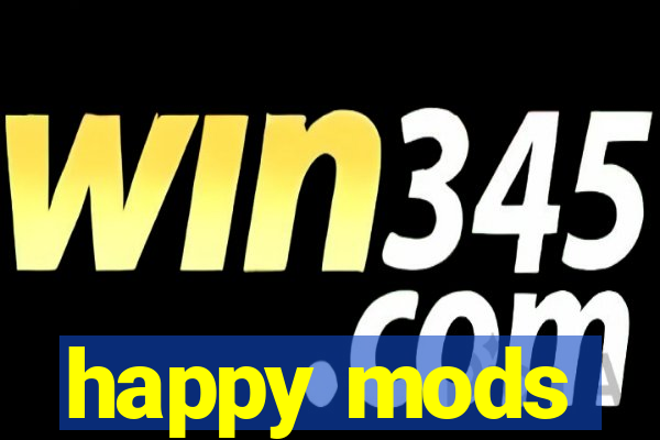 happy mods