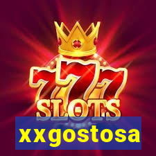 xxgostosa