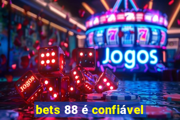 bets 88 é confiável