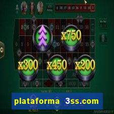 plataforma 3ss.com é confiável