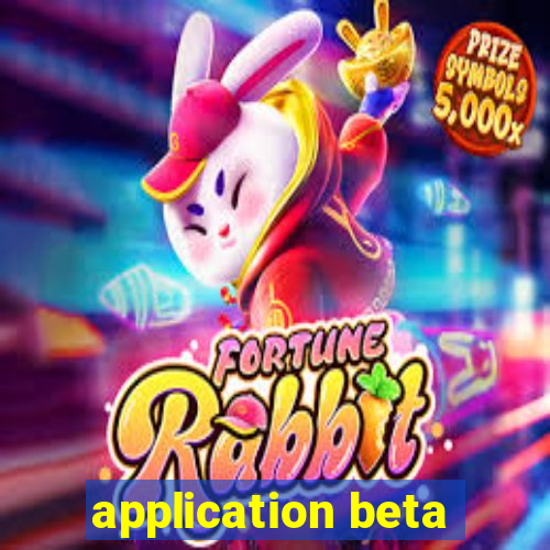 application beta