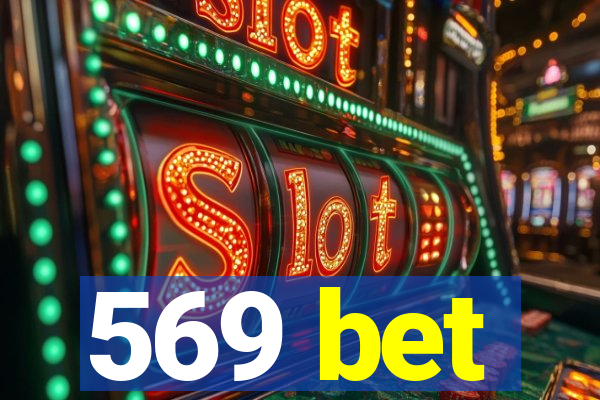 569 bet