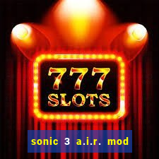 sonic 3 a.i.r. mod extra slot