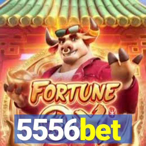 5556bet