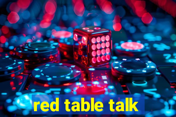 red table talk