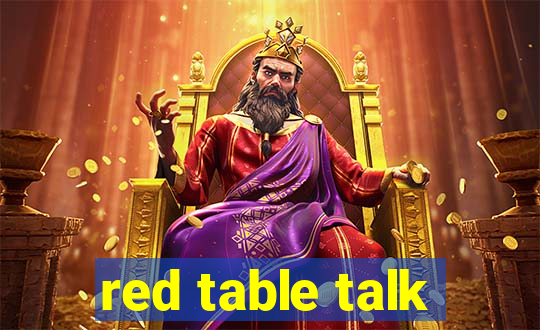 red table talk