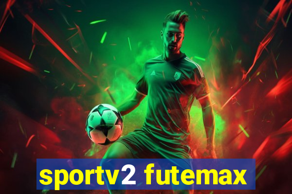 sportv2 futemax