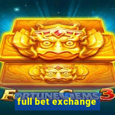 full bet exchange