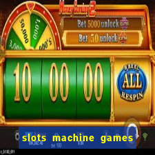 slots machine games for free