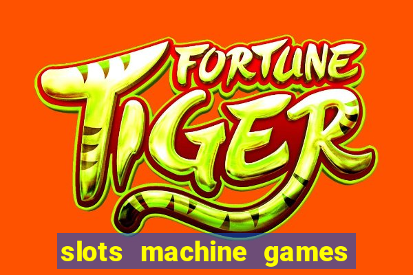 slots machine games for free