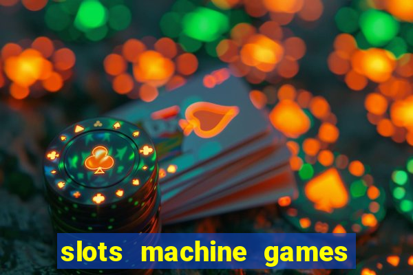 slots machine games for free