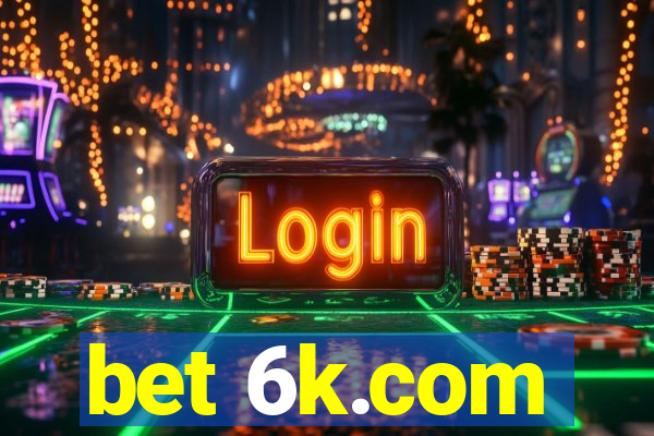 bet 6k.com