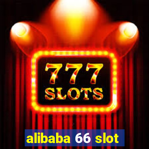 alibaba 66 slot