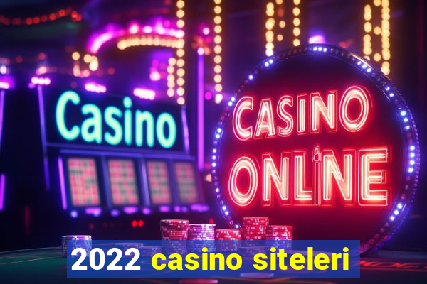 2022 casino siteleri