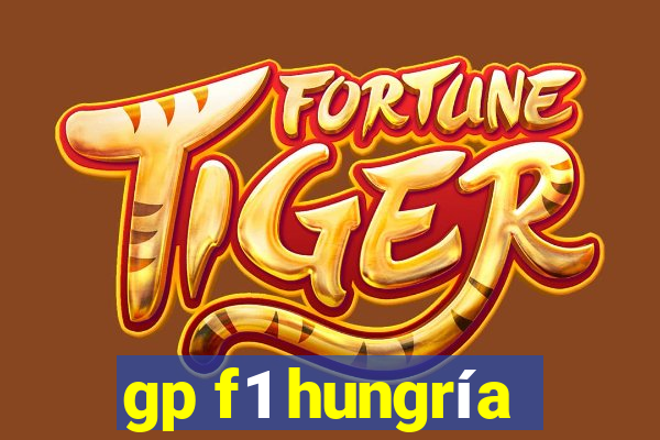 gp f1 hungría