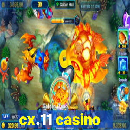 cx.11 casino