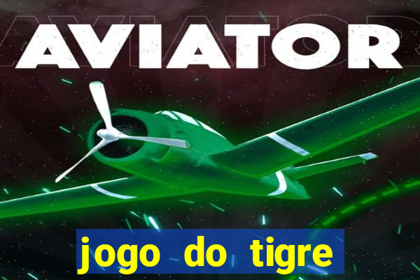 jogo do tigre deposito de 10 reais