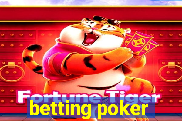 betting poker