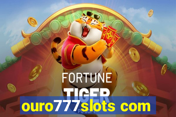 ouro777slots com