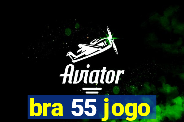 bra 55 jogo