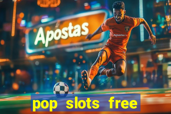 pop slots free vegas casino slot machine games