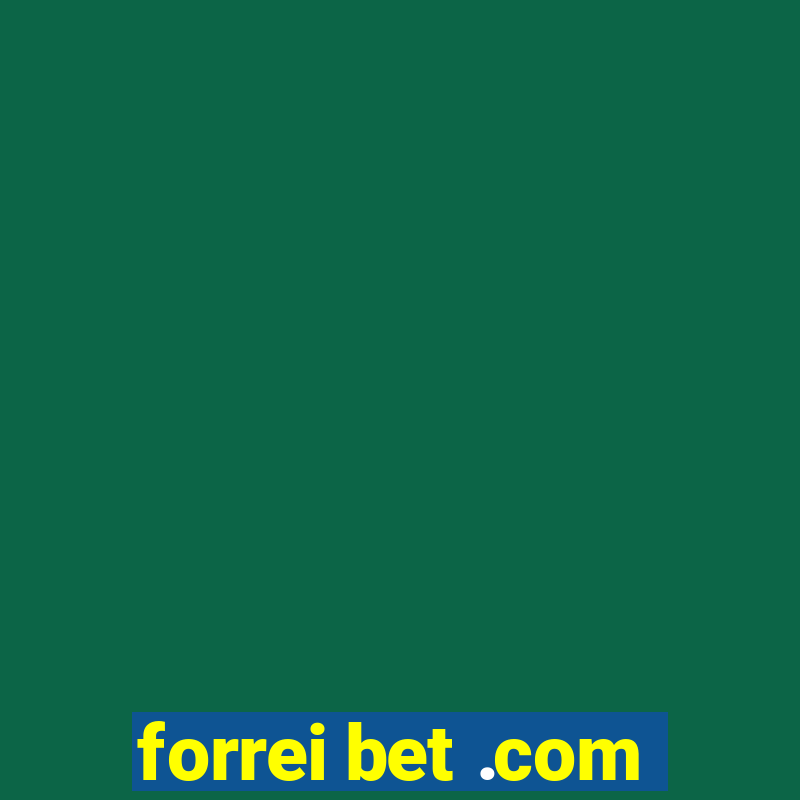 forrei bet .com