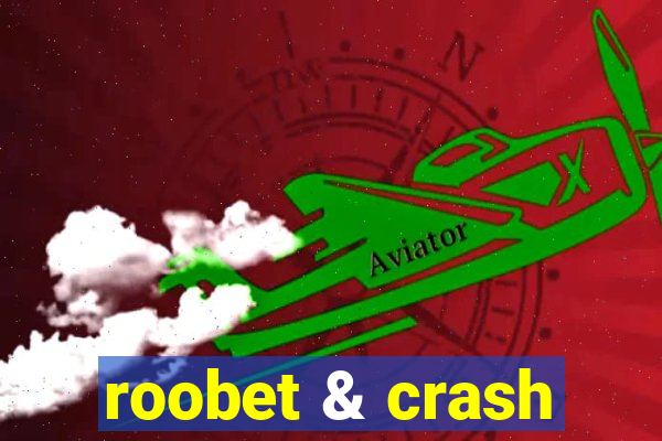 roobet & crash