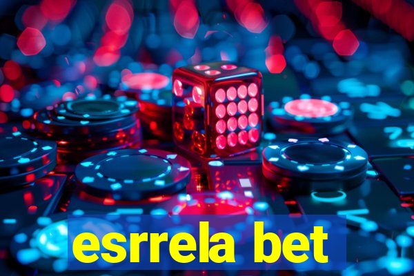 esrrela bet