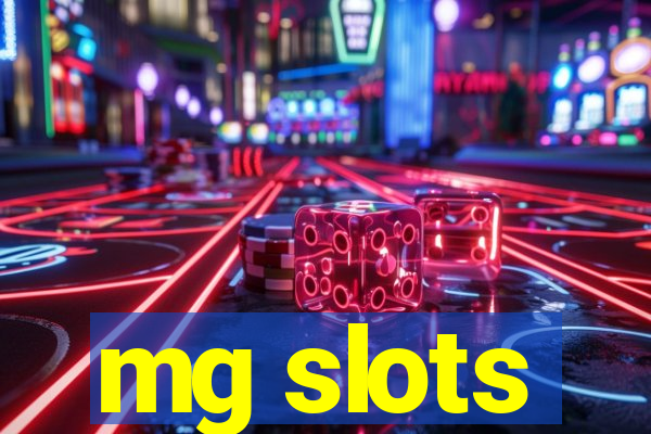 mg slots