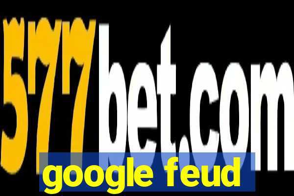 google feud