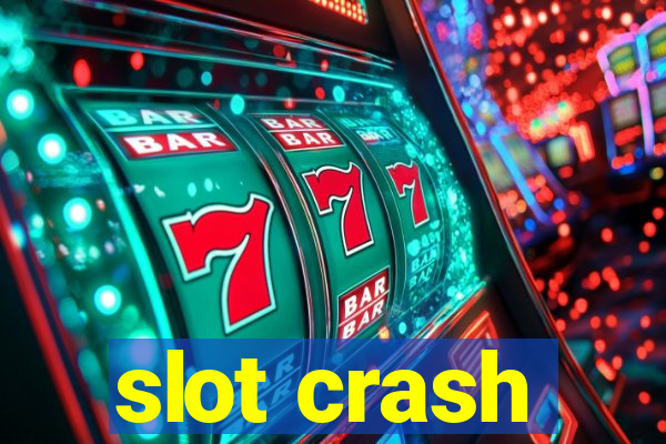 slot crash