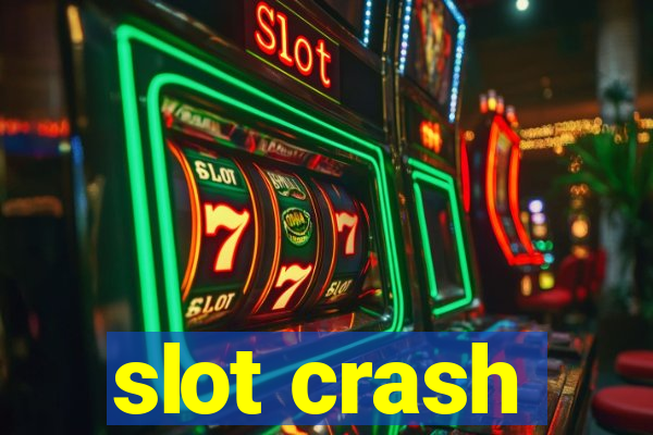 slot crash