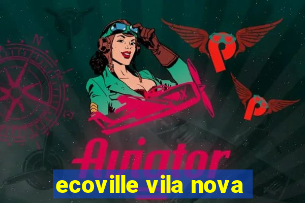 ecoville vila nova