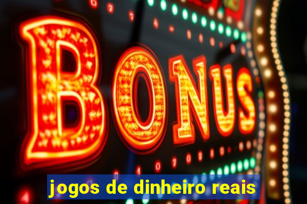 jogos de dinheiro reais