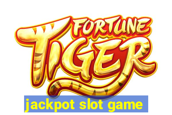 jackpot slot game