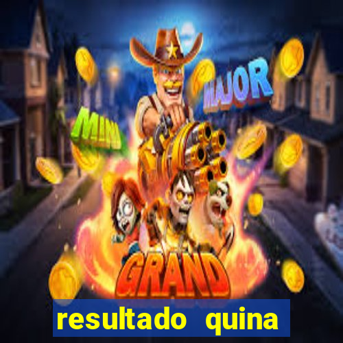 resultado quina giga bicho