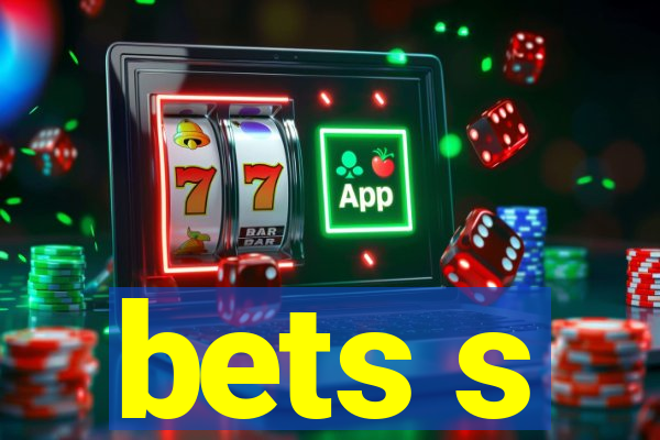 bets s