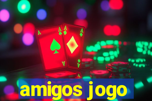 amigos jogo