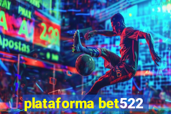 plataforma bet522