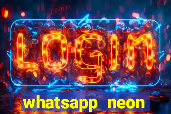 whatsapp neon consiga mais