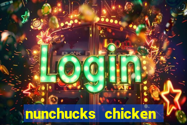 nunchucks chicken slot online