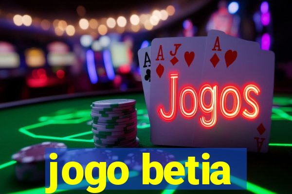 jogo betia