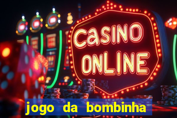 jogo da bombinha ganhar dinheiro