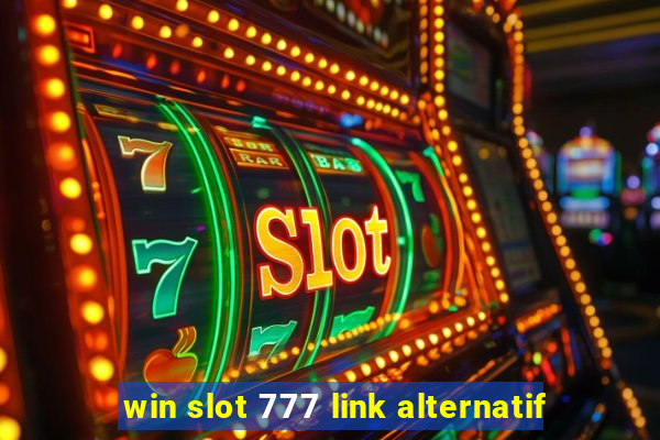 win slot 777 link alternatif