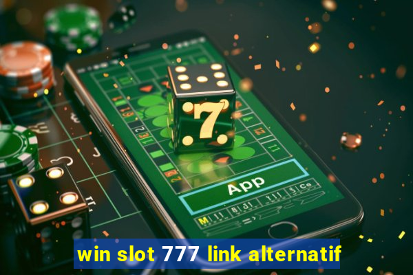 win slot 777 link alternatif